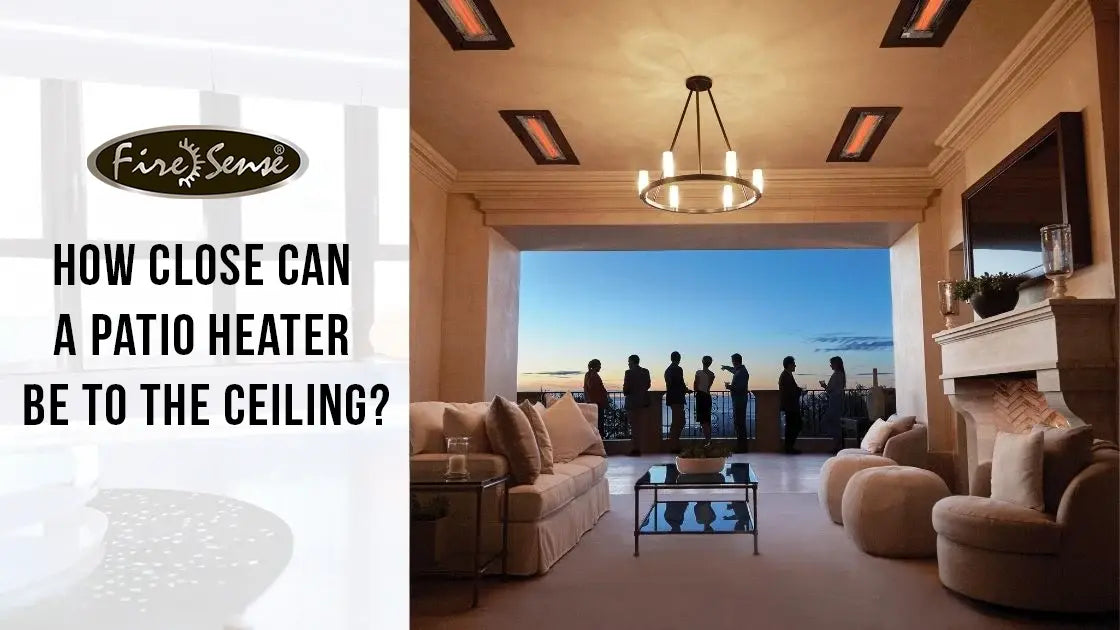 How-Close-Can-a-Patio-Heater-Be-to-The-Ceiling Fire Sense/Balkene Home