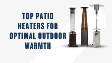 Top Patio Heaters for Optimal Outdoor Warmth