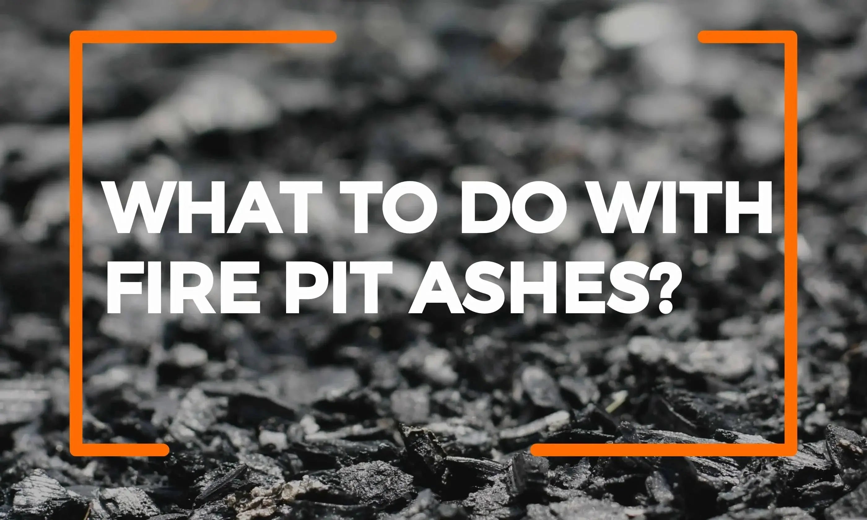 What-to-Do-with-Fire-Pit-Ashes Fire Sense/Balkene Home