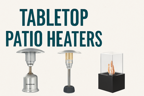 Tabletop Patio Heaters: Small Space Heaters